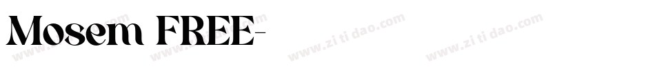 Mosem FREE字体转换